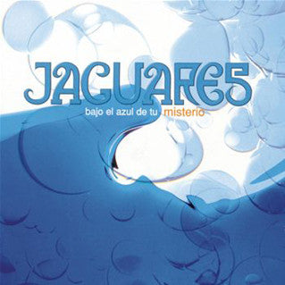 JAGUARES  - BAJO EL AZUL DE TU MISTERIO
