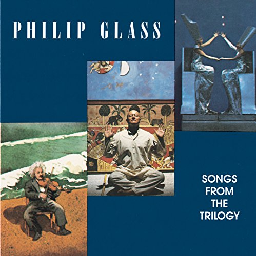 GLASS, PHILIP  - SONGS FROM THE TRILOGY