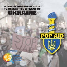 POP AID: A POWER POP COMPILATION TO BENEFIT THE CITIZENS OF UKRAINE [CD]