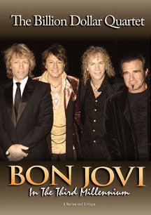 BON JOVI - IN THE THIRD MILLENNIUM: THE BILLION DOLLAR QUARTET [DVD]