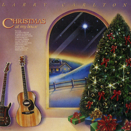 CARLTON, LARRY  - CHRISTMAS AT MY HOUSE
