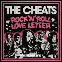 THE CHEATS - ROCK N ROLL LOVE LETTER/CUSSIN, CRYING N CARRYING ON [7 INCH]