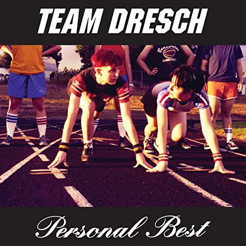 TEAM DRESCH - PERSONAL BEST