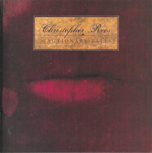 REES, CHRISTOPHER  - CAUTIONARY TALES