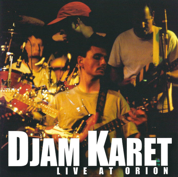 DJAM KARET  - LIVE AT ORION