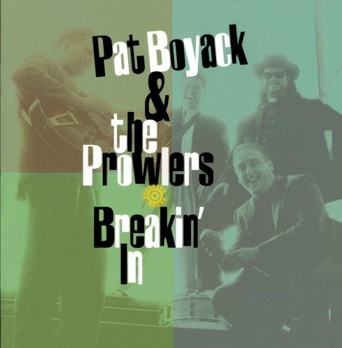 BOYACK, PAT  - BREAKIN' IN