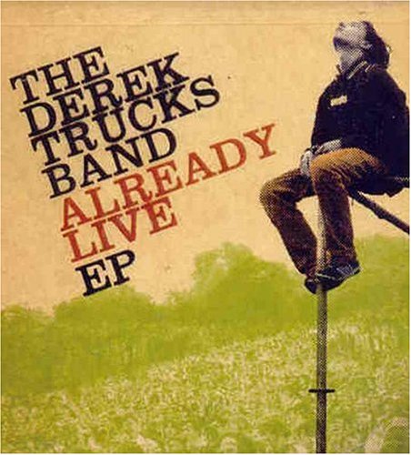 DEREK TRUCKS BAND - ALREADY LIVE: EP