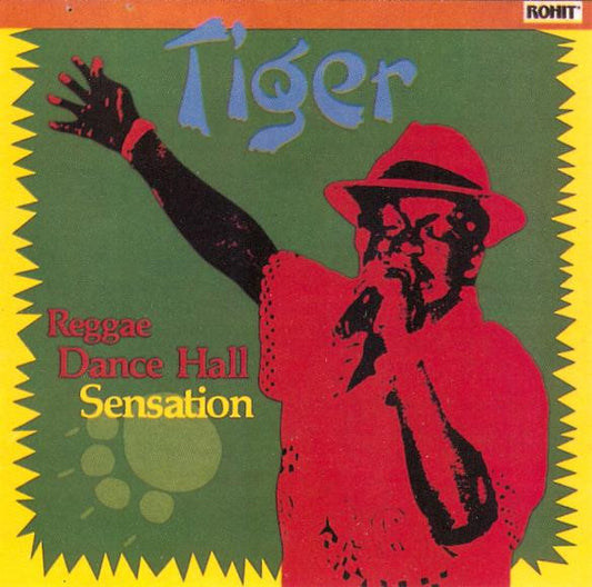 TIGER  - REGGAE DANCE HALL SENSATION