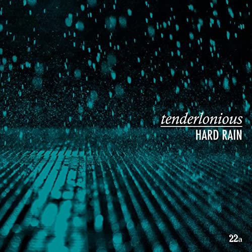 TENDERLONIOUS - HARD RAIN (DIGIPACK) (CD)