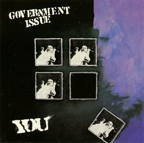 GOVERNMENT ISSUE  - YOU