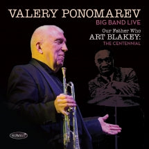 VALERY PONOMAREV BIG BAND - OUR FATHER WHO ART BLAKEY: THE CENTENNIAL [CD]
