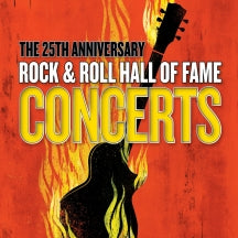 THE 25TH ANNIVERSARY ROCK & ROLL HALL OF FAME CONCERTS (REISSUE) [CD]
