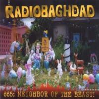 RADIOBAGHDAD  - 665:NEIGHBOUR OF THE BEAST