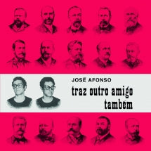 JOSE AFONSO - TRAZ OUTRO AMIGO TAMBEM [LP]