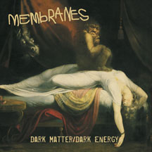 MEMBRANES - DARK MATTER/DARK ENERGY [CD]