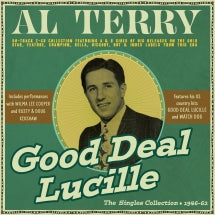 AL TERRY - GOOD DEAL LUCILLE: THE SINGLES COLLECTION 1946-62 [CD]