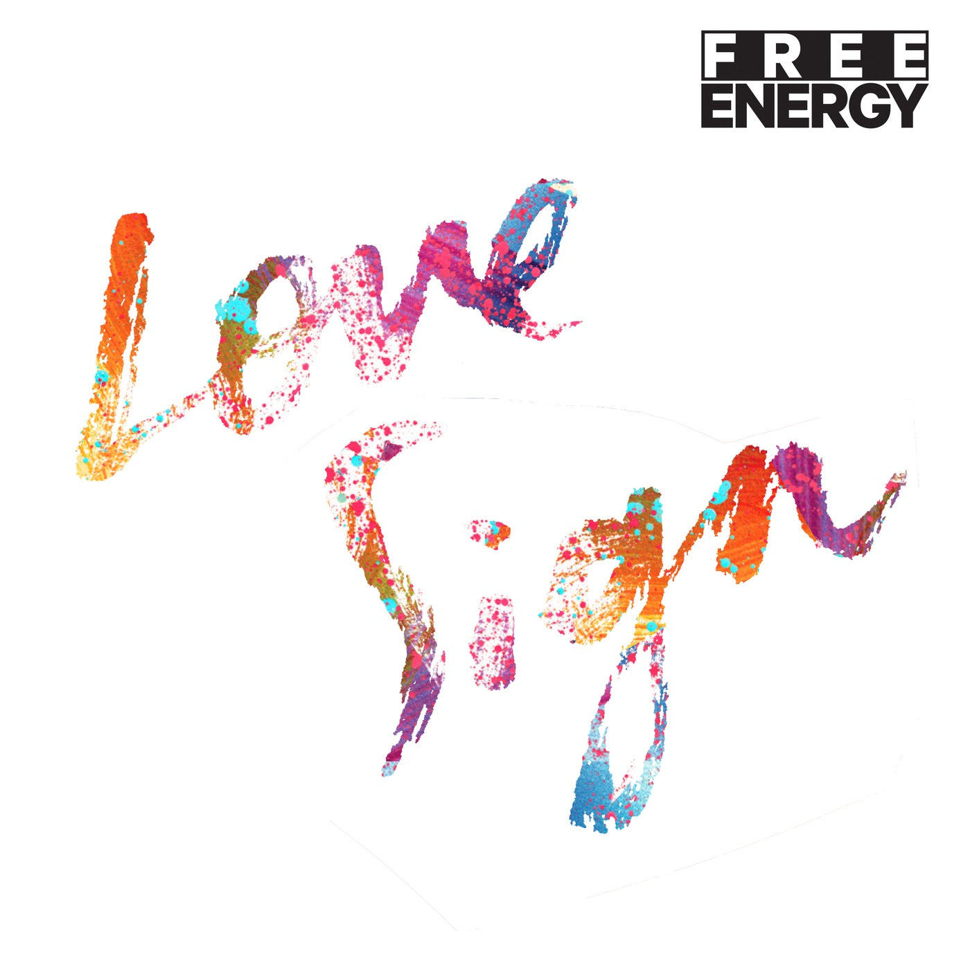 FREE ENERGY  - LOVE SIGN