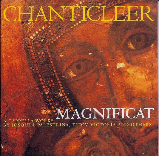 CHANTICLEER  - MAGNIFICAT