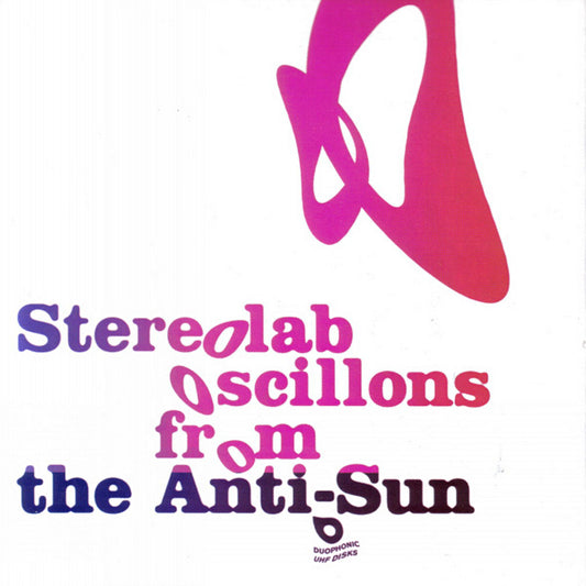 STEREOLAB  - OSCILLONS FROM THE ANTI-SUN (3 CDS)