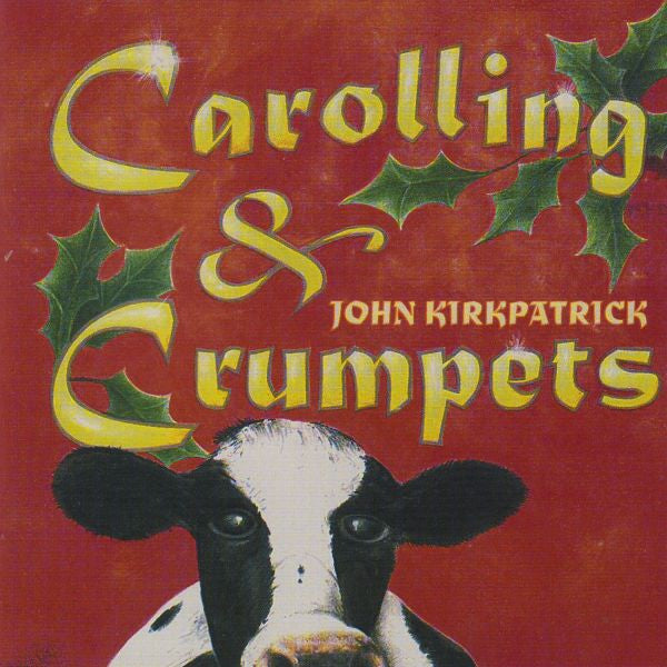KIRKPATRICK, JOHN - CAROLLING AND CRUMPETS