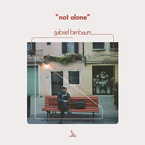 BIRNBAUM,GABRIEL - NOT ALONE (CD)