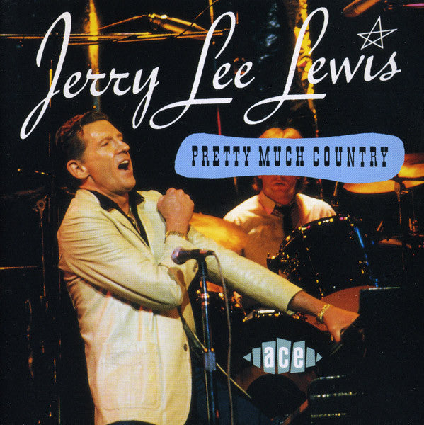 LEWIS, JERRY LEE  - PRETTY MUCH COUNTRY