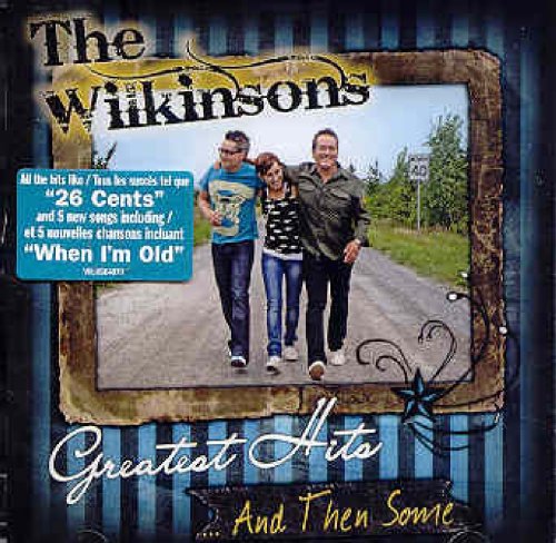WILKINSONS  - GREATEST HITS...AND THEN SOME