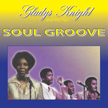 GLADYS KNIGHT & THE PIPS - SOUL GROOVE [CD]