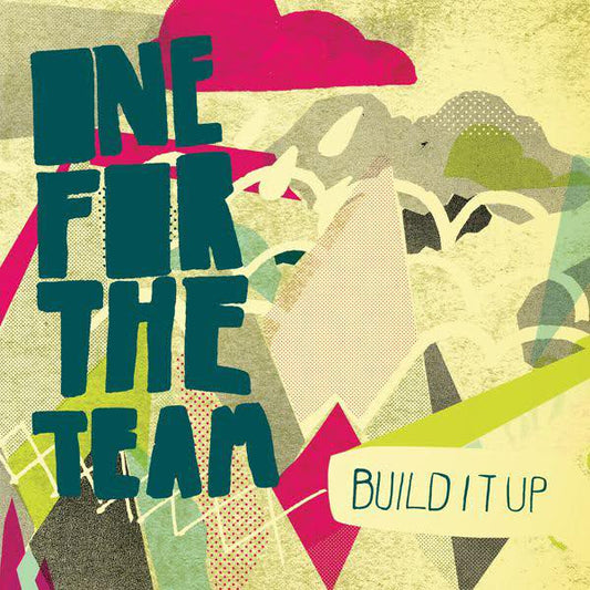 ONE FOR THE TEAM  - BUILD IT UP