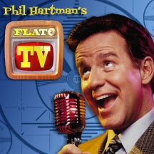 PHIL HARTMAN - FLAT TV [CD]