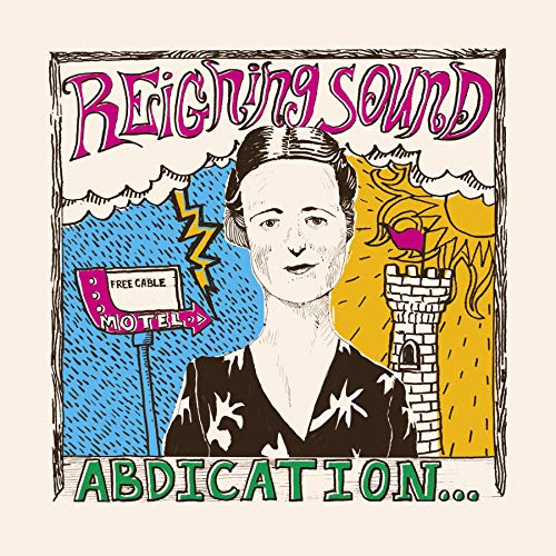 REIGNING SOUND - ABDICATION...