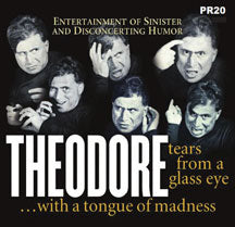 THEODORE - TEARS FROM A GLASS EYE...WITH A TONGUE OF MADNESS [CD]