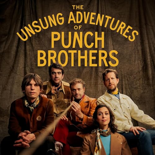 PUNCH BROTHERS - THE UNSUNG ADVENTURES OF PUNCH BROTHERS (VINYL)