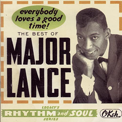 MAJOR LANCE - BEST OF: EVERYBODY LOVES A GOOD TIME!