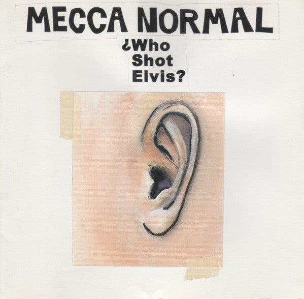 MECCA NORMAL  - WHO SHOT ELVIS?