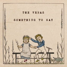 THE VERAS - SOMETHING TO SAY [7 INCH]
