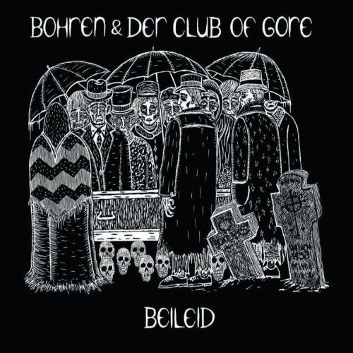 BORHEN & DER CLUB OF GORE - BEILEID