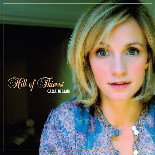 DILLON, CARA  - HILL OF THIEVES