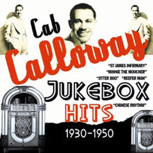 CAB CALLOWAY - JUKEBOX HITS 1930-1950 [CD]