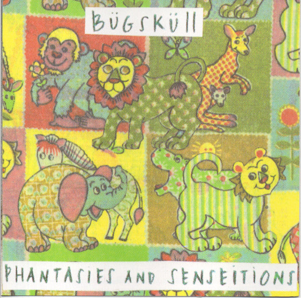 BUGSKULL  - PHANTASIES & SENSEITIONS