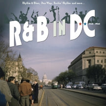 R&B IN DC 1940-1960: RHYTHM & BLUES, DOO WOP, ROCKIN' RHYTHM AND MORE... [CD]