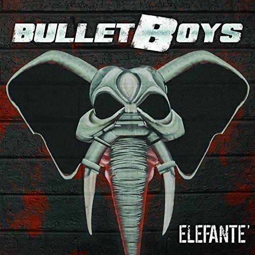 BULLETBOYS - ELEFANTE'