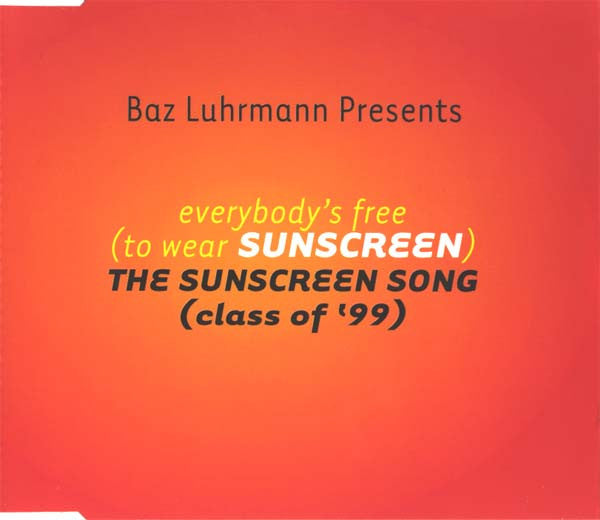 LUHRMANN, BAZ  - EVERYBODYS FREE TO WEAR SUNSCREEN (CDS)