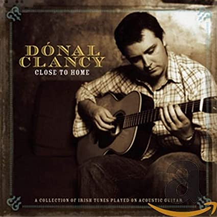 CLANCY, DONAL  - CLOSE TO HOME