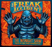THE FREAK ACCIDENT - THE MIDNIGHT SHOW [LP]