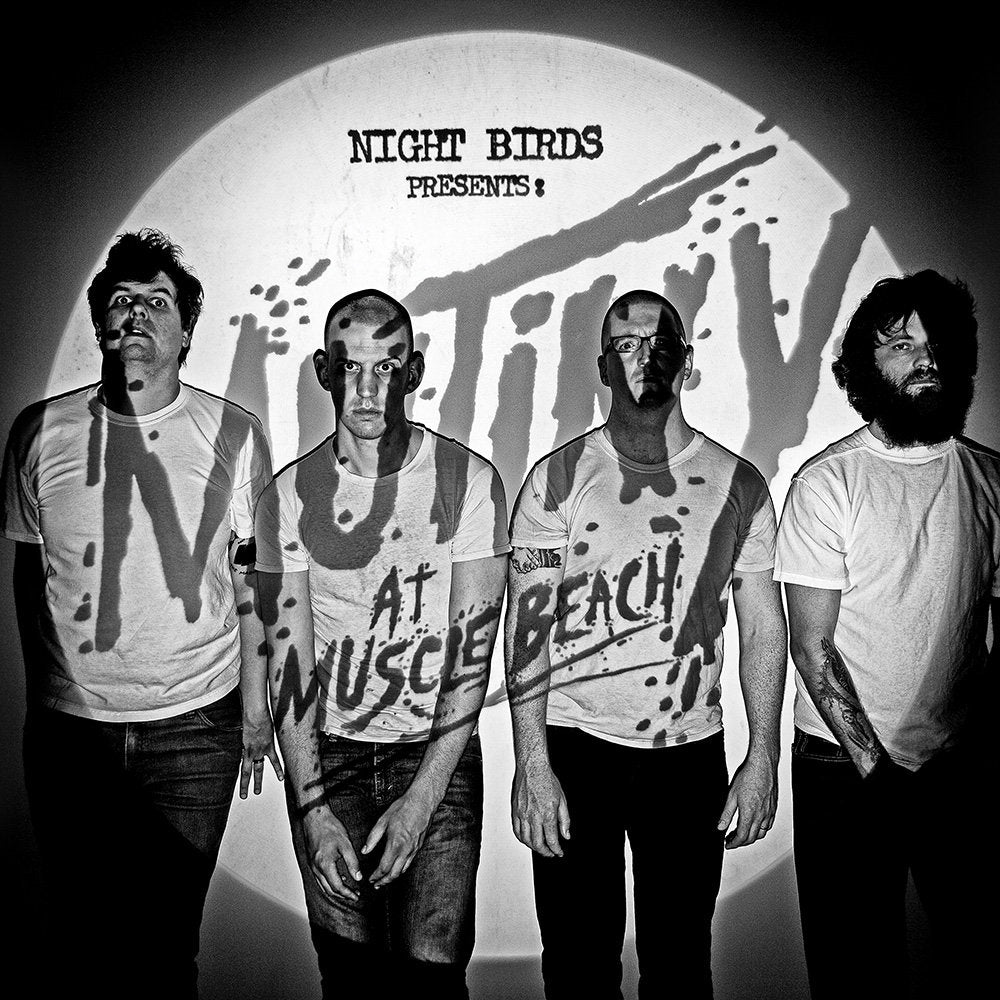 NIGHT BIRDS  - MUTINY AT MUSCLE BEACH