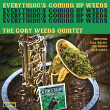 CORY WEEDS QUARTET - EVERYTHING'S COMING UP WEEDS [CD]