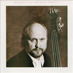 THOMPSON, DANNY  - WHATEVER