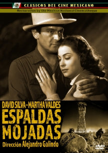 ESPALDAS MOJADAS AKA WET BACKS: 4K RESTORATION [DVD]