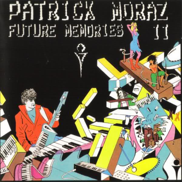 MORAZ, PATRICK  - FUTURE MEMORIES II